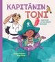 "Kapitänin Toni: Fantasie ist die beste Medizin" in großen Buchstaben. Illustration eines Mädchens als Pirat mit Papagei., Buch