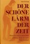 Sim Steiner: Der schöne Lärm der Zeit, Buch
