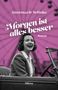 Annemarie Selinko: Morgen ist alles besser, Buch, Buch