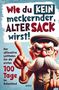 Hans Wurst: Wie du kein meckernder alter Sack wirst, Buch