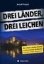 Titel: "Drei Länder, drei Leichen" von Arnulf Prasch. 

Nachtansicht einer Kirche auf einer Insel im Wasser., Buch
