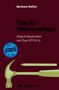 "Barbara Reiter. Das KI-Heimwerken. Einfach Handwerken mit Chat-GPT & Co. Barbara promptet. Edition Platin." Ein Hammer und Nagel., Buch