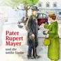 "Pater Rupert Mayer und die weiße Taube" zeigt einen Mann mit Stock, eine Frau mit Hut und eine Taube auf einem Ast., Buch