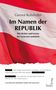 Titel: "Im Namen der REPUBLIK". Thema: Asylwesen. Hintergrund: rote und weiße Fahne. Autor: Gernot Rohrhofer. Seifert Verlag., Buch