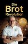„Die Brot Revolution“, „Nr. 1 Amazon-Bestseller“, „Brot – Fluch oder Segen“. Ein Mann mit Brille und weißer Jacke., Buch