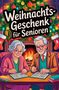 "Weihnachts-Geschenk für Senioren" steht über einem festlichen Weihnachtsbaum. Zwei Senioren lösen Kreuzworträtsel., Buch
