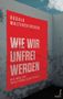 Gudula Walterskirchen: Wie wir unfrei werden, Buch