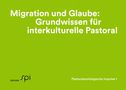 Eva Baumann-Neuhaus: Migration und Glaube: Grundwissen für interkulturelle Pastoral, Buch