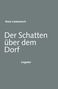 Arno Camenisch: Der Schatten über dem Dorf, Buch