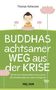 Thomas Hohensee: Buddhas achtsamer Weg aus der Krise, Buch