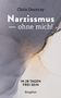 Chris Oeuvray: Narzissmus - ohne mich!, Buch