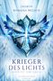 Jasmin Romana Welsch: Krieger des Lichts. Band 01: Nihil fit sine causa, Buch