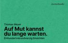 Thomas Meyer: Auf Mut kannst du lange warten, Buch