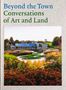 Tania Compton: Beyond the Town: Conversations of Art and Land, Buch