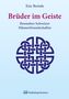 "Brüder im Geiste: Besondere Schweizer Männerfreundschaften" von Eric Bertels. Darunter ein verflochtenes, symmetrisches Muster., Buch