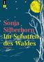 Sonja Silberhorn: Im Schatten des Waldes, Buch