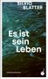 Silvio Blatter: Es ist sein Leben, Buch
