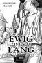 Gabriele Bagge: Ewig ist so lang, Buch