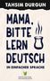 "Mama, bitte lern Deutsch in einfacher Sprache" steht groß. Illustration: Ein Teeglas mit Dampf. Unten ein Logo., Buch