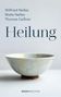 Wilfried Nelles: Heilung, Buch