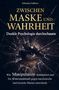 Der Text lautet: "Zwischen Maske und Wahrheit: Dunkle Psychologie durchschauen." Ein Auge schaut durch zerbrochenes Glas., Buch