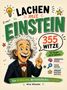 "Lachen mit Einstein: 355 Witze. E=mc². Für Kinder ab 8 Jahren. Illustration eines fröhlichen, weisen Mannes.", Buch