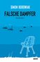 Simon Borowiak: Falsche Dampfer, Buch, Buch