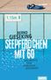 Bernd Gieseking: Seepferdchen mit sechzig, Buch, Buch