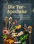 "Die Tee-Apotheke" von Axel Gutjahr zeigt Löffel mit Kräutern und Blumen, unten liegt eine Tasse Tee., Buch