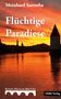 Meinhard Saremba: Flüchtige Paradiese, Buch