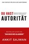 "DU HAST AUTORITÄT", Geistliche Kämpfe nach Jesus. Bestseller Autor von "DAS BUCH DES GLAUBENS", Ankit Sajwan., Buch