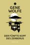Gene Wolfe: Der fünfte Kopf des Zerberus, Buch