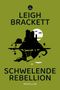 Leigh Brackett: Schwelende Rebellion, Buch, Buch