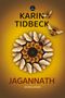 Karin Tidbeck: Jagannath, Buch, Buch