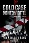 „COLD CASE DICHTERVIERTEL“, „FRANKFURT-KRIMI“. Darunter eine düstere Skyline und ein Gesicht mit Blutspritzern., Buch