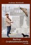 Cover mit dem Text "Andreas Reinhardt, Berliner Großstadtmelancholie ...mit Pfiff". Ein Mann mit Hut und Hund vor Berliner Szenen., Buch
