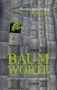 "Poesie und Prosa: Eine Anthologie. BAUMWORTE. Herausgegeben von Irmgard Hunt." Baum wächst aus Betonwand., Buch