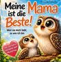 Text: "Meine Mama ist die Beste! Weil sie mich liebt, so wie ich bin. Das perfekte Geschenk zum Muttertag." Illustration: Zwei Eulen auf einem Ast.