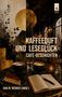 "Kaffeeduft und Leseglück: Café-Geschichten. Gina M. Werner (Hrsg.). Zwei Cappuccinos, ein Kuchenstück, offenes Notizbuch.", Buch