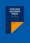 Buchtitel "Vor dem großen Krieg: Europa 1598-1618" von Ronald G. Asch, modernes Design in Blau und Orange., Buch