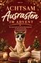 Achtsam Ausrasten im Advent. Lama mit Sonnenbrille meditiert, von Lichtern umhüllt. Weihnachtsdeko und Geschenke umgeben es., Buch