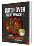 Gaiser Sven: Dutch Oven leicht gemacht! Geniale 5-Zutaten-Rezepte für Unterwegs - Das Dutch Oven Rezeptbuch für unvergessliche Camping & Erlebnisse, Buch