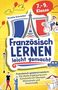 „Französisch lernen leicht gemacht“, 7.-9. Klasse. Illustration: Eiffelturm, Radfahrer, rote Luftballons., Buch