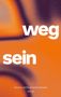 weg sein. Christina Müller & Stefan Schwarck, Roman. Abstrakte orange und schwarze Muster., Buch