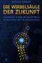 Titel: DIE WIRBELSÄULE DER ZUKUNFT. Untertitel: Leadership, KI und die industrielle Revolution der Organisationen. Autorenname: ANGELOS KIRIANES. Strukturierte, neuronale Illustration., Buch
