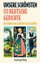Johann Wolfgang von Goethe: Unsere Schönsten - 111 deutsche Gedichte, Buch