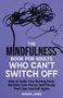 "The Mindfulness Book for Adults Who Can't Switch Off" von Rowan James. Eine Kassette mit verheddertem Band., Buch