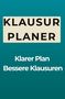 "KLAUSUR PLANER" oben, "Klarer Plan Bessere Klausuren" darunter, vor einem türkisfarbenen Hintergrund., Buch