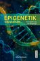 "EPIGENETIK verstehen. Eine Einführung für Neugierige." Silke Rotmund. Hintergrund mit DNA-Strängen in bunten Farben., Buch
