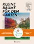 Titel: "Kleine Bäume für den Garten". Autoren: Sonja Di Leo, Folko Kullmann. Bild: Garten mit bunten Bäumen., Buch